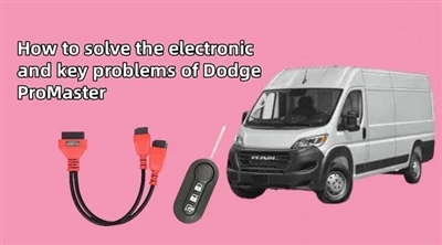 ダッジ プロマスターの電子的および主要な問題を解決する方法